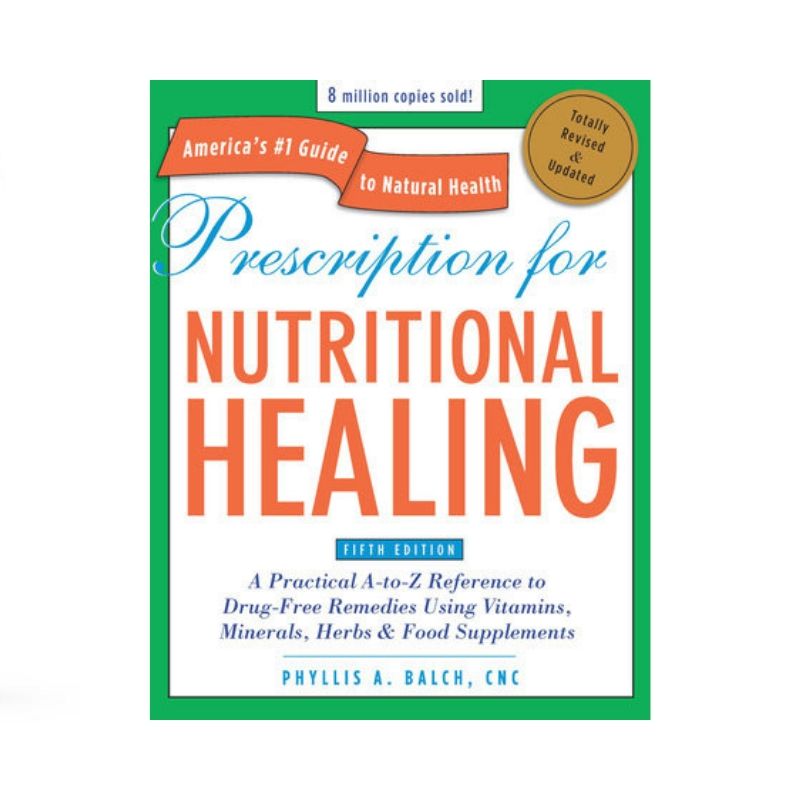 Prescription for Nutritional Healing - Phyllis A. Balch, CNC